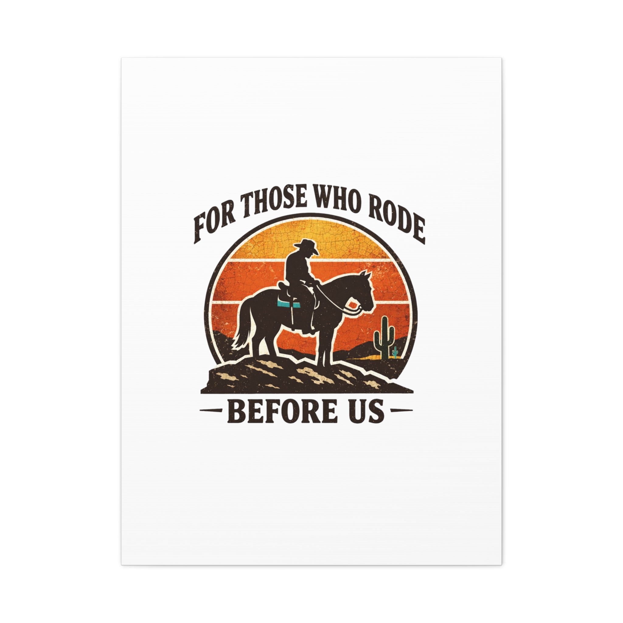 For Those Who Rode Before Us Canvas | Western, Vintage Cowboy Americana