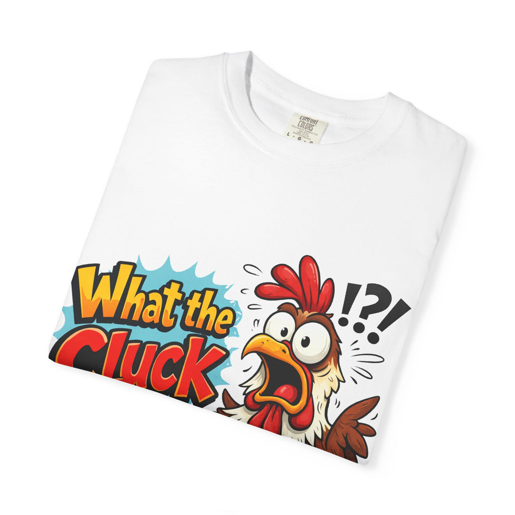 What the Cluck! Funny Chicken Graphic T-Shirt — Humorous Farm Animal Tee