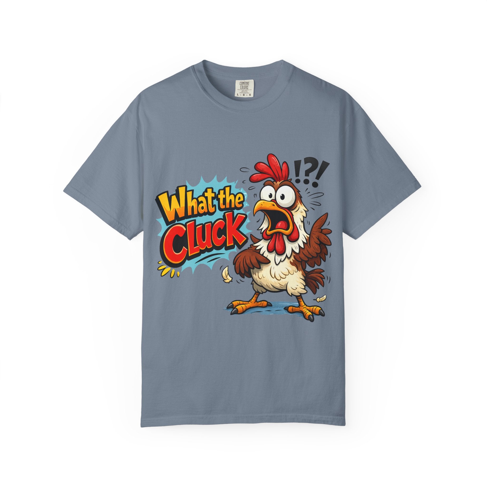 What the Cluck! Funny Chicken Graphic T-Shirt — Humorous Farm Animal Tee