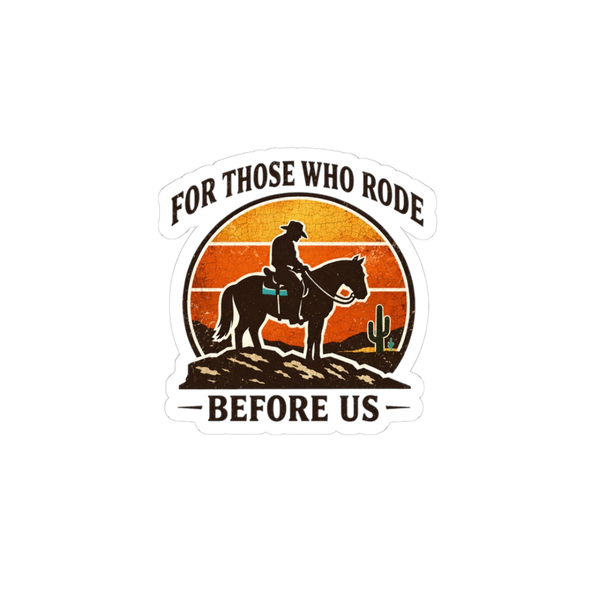 For Those Who Rode Sticker | Western, Cowboy, Vintage Americana