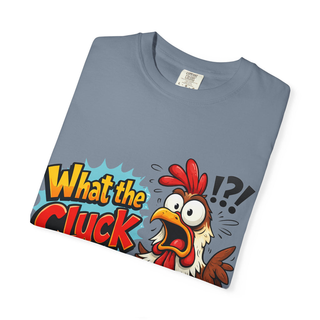 What the Cluck! Funny Chicken Graphic T-Shirt — Humorous Farm Animal Tee