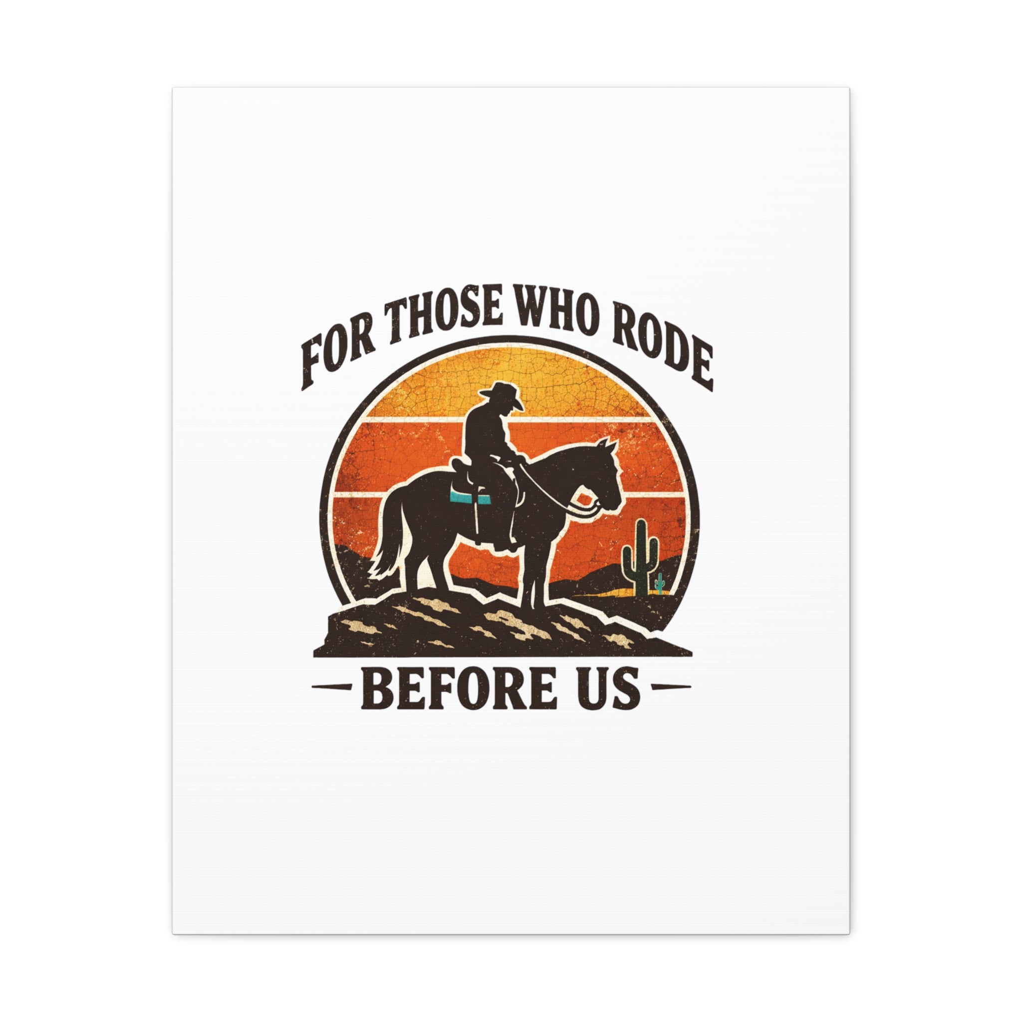 For Those Who Rode Before Us Canvas | Western, Vintage Cowboy Americana