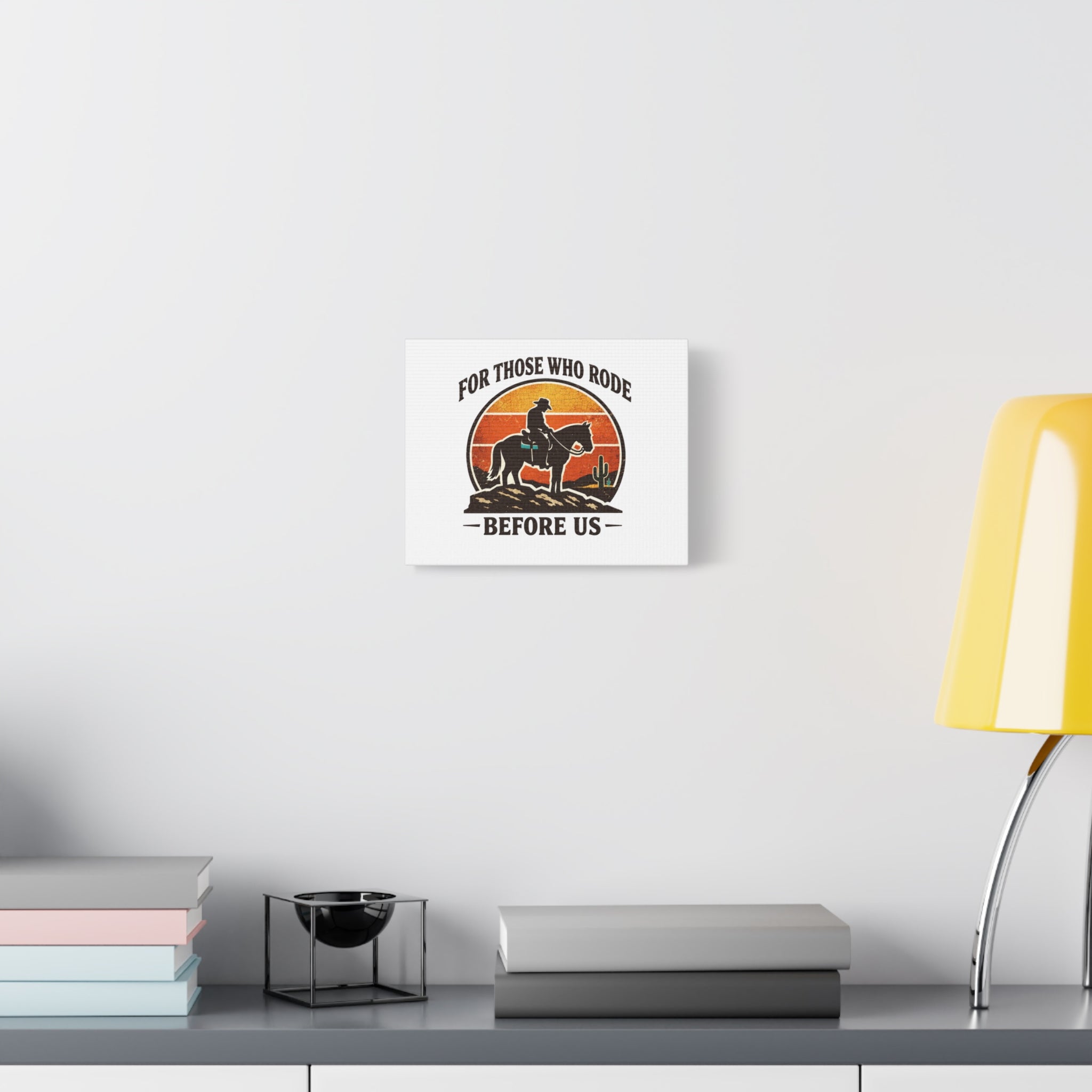 For Those Who Rode Before Us Canvas | Western, Vintage Cowboy Americana