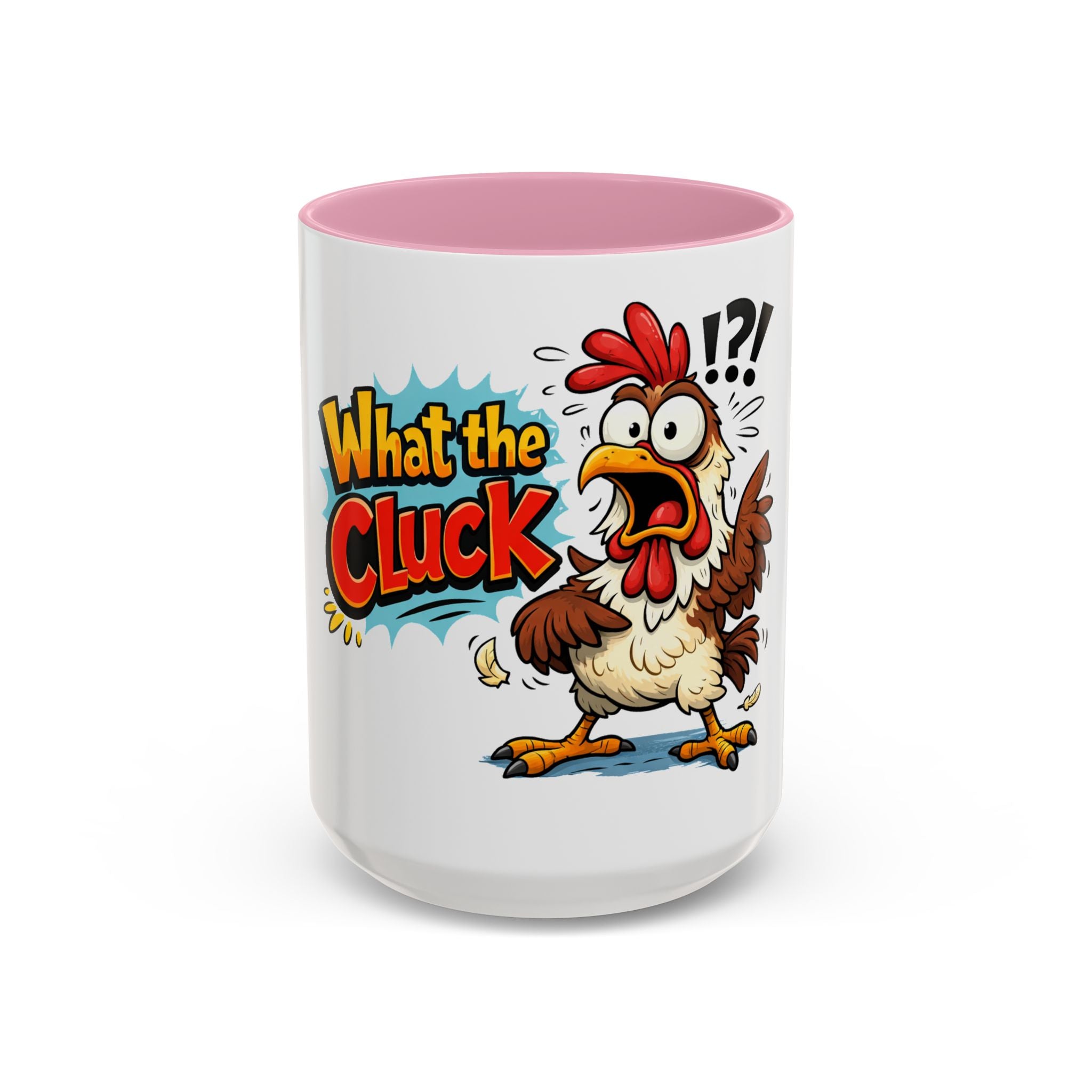 What the Cluck Funny Chicken Mug (11oz/15oz)