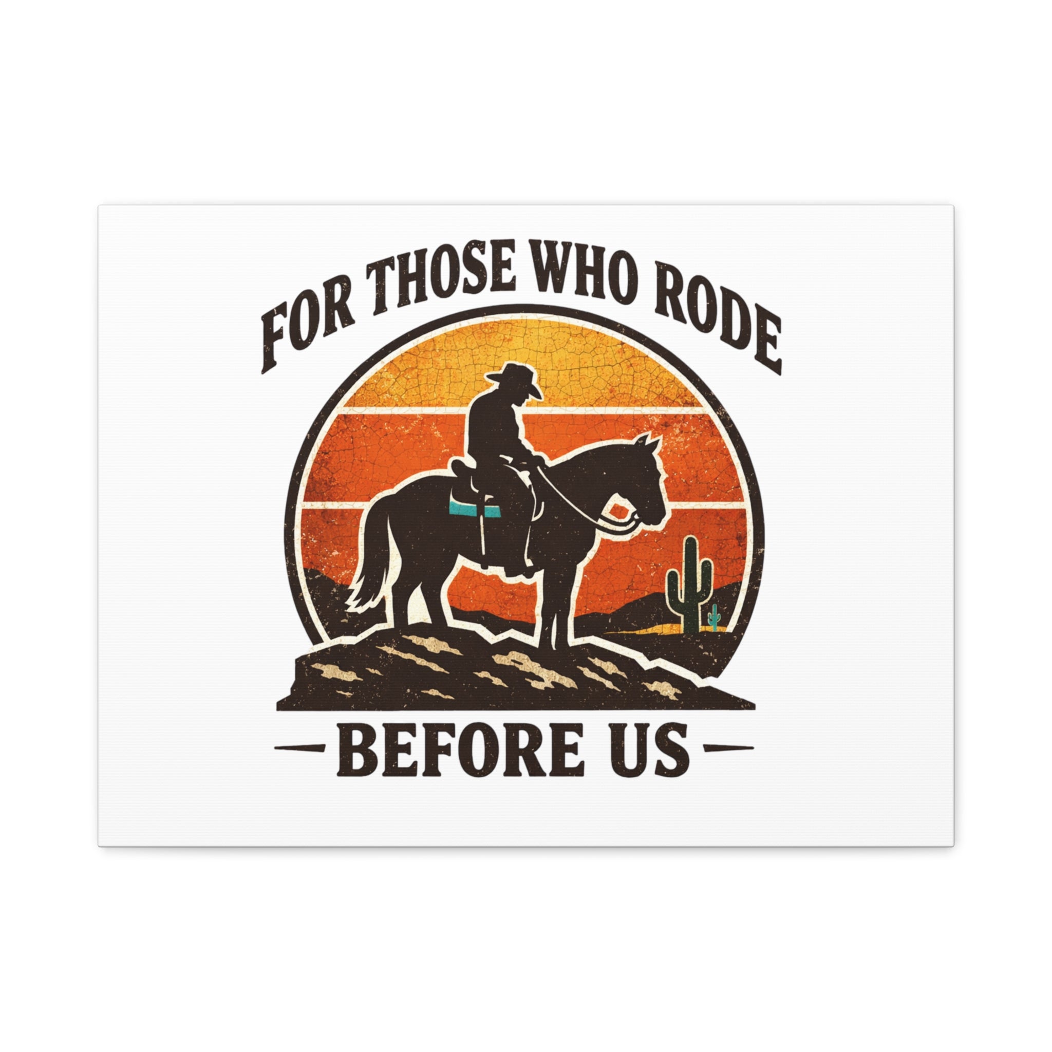 For Those Who Rode Before Us Canvas | Western, Vintage Cowboy Americana