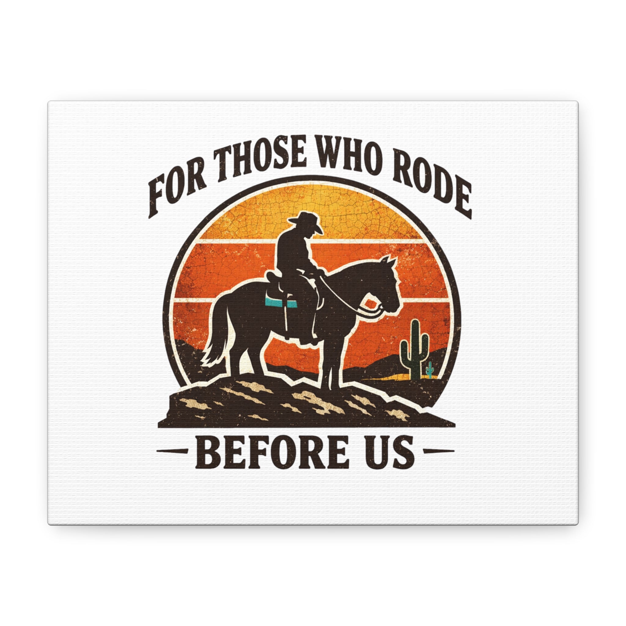 For Those Who Rode Before Us Canvas | Western, Vintage Cowboy Americana