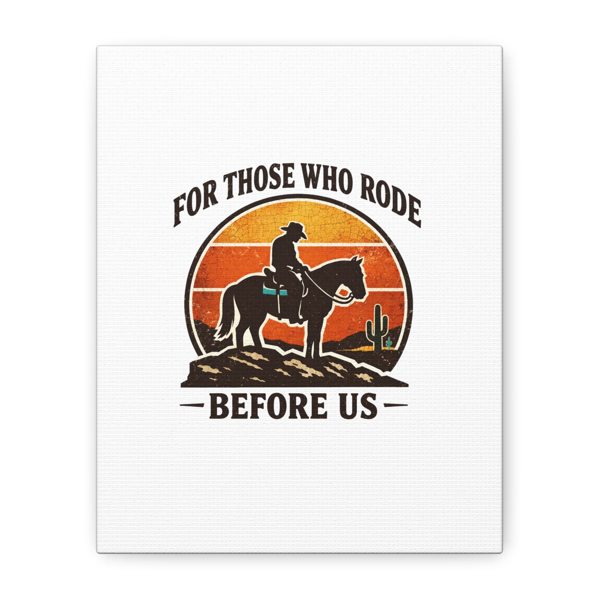 For Those Who Rode Before Us Canvas | Western, Vintage Cowboy Americana