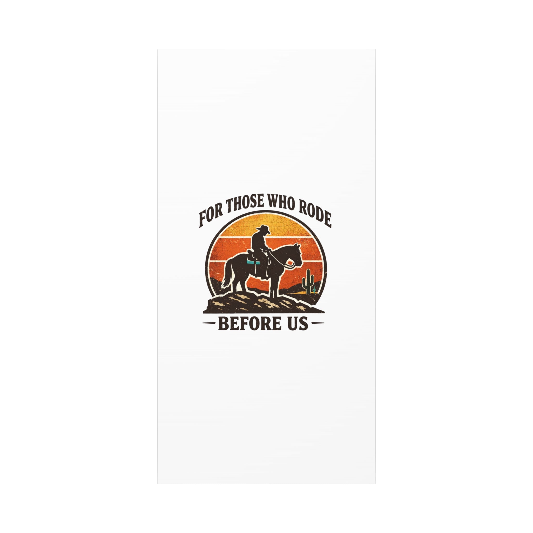 For Those Who Rode Before Us Canvas | Western, Vintage Cowboy Americana