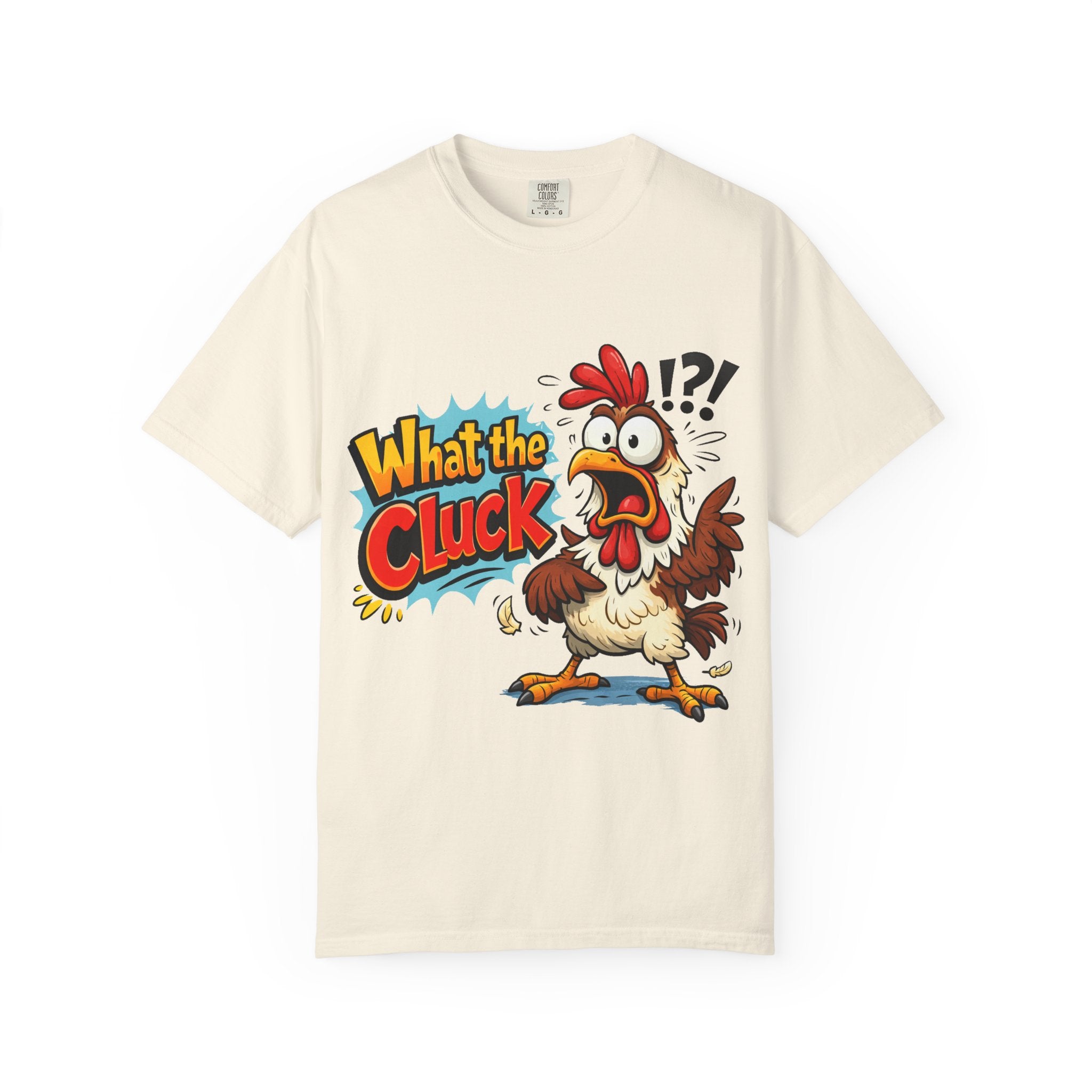 What the Cluck! Funny Chicken Graphic T-Shirt — Humorous Farm Animal Tee