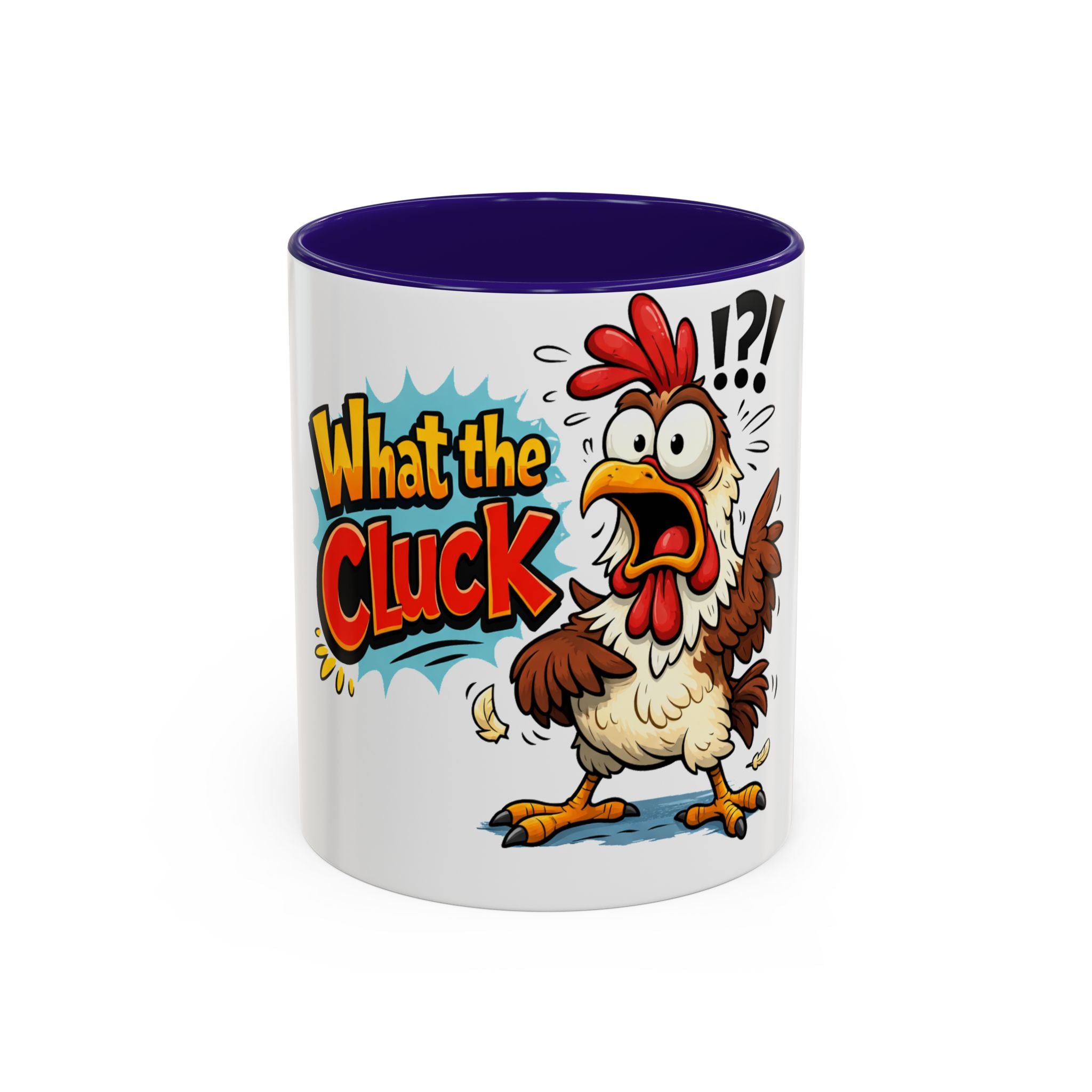 What the Cluck Funny Chicken Mug (11oz/15oz)
