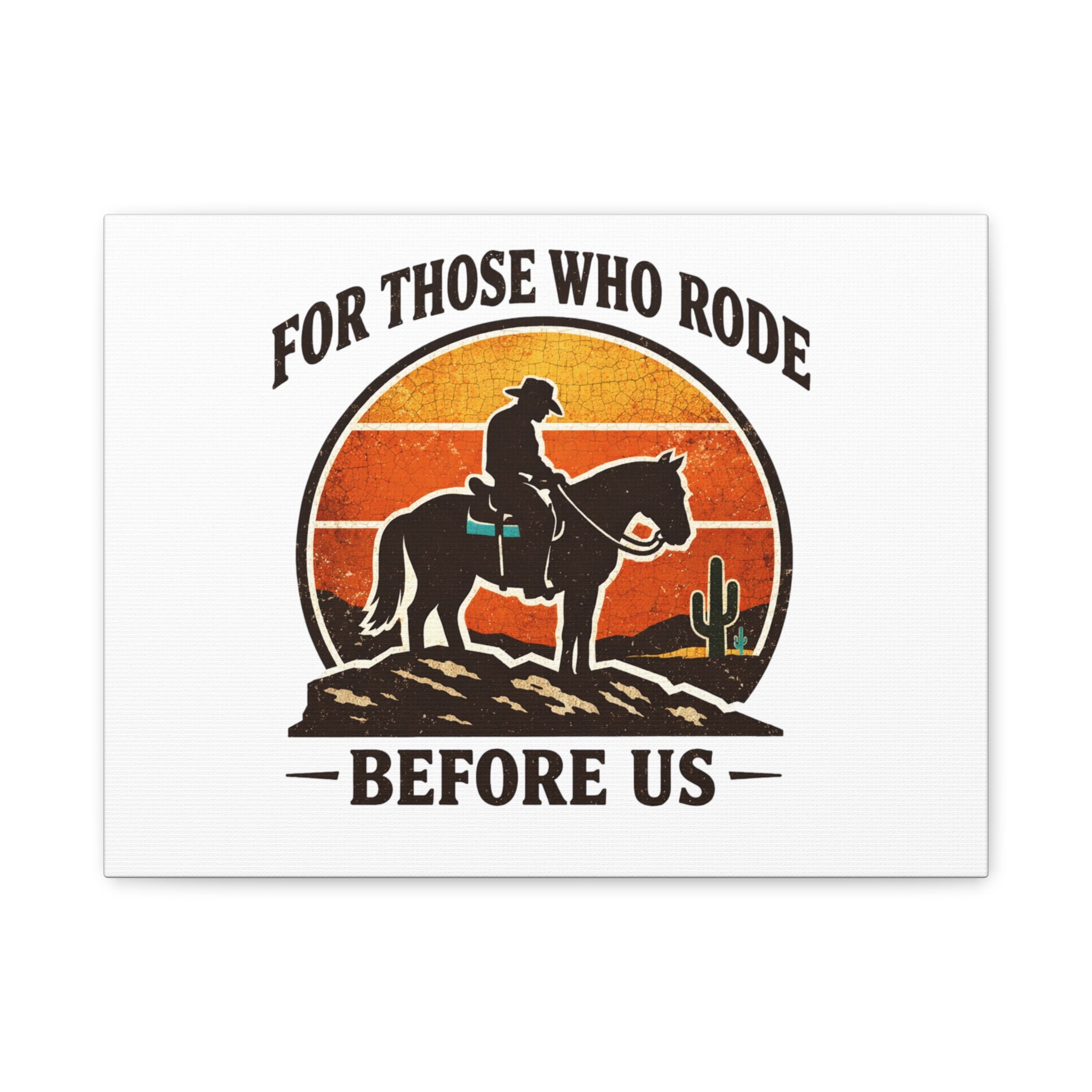 For Those Who Rode Before Us Canvas | Western, Vintage Cowboy Americana