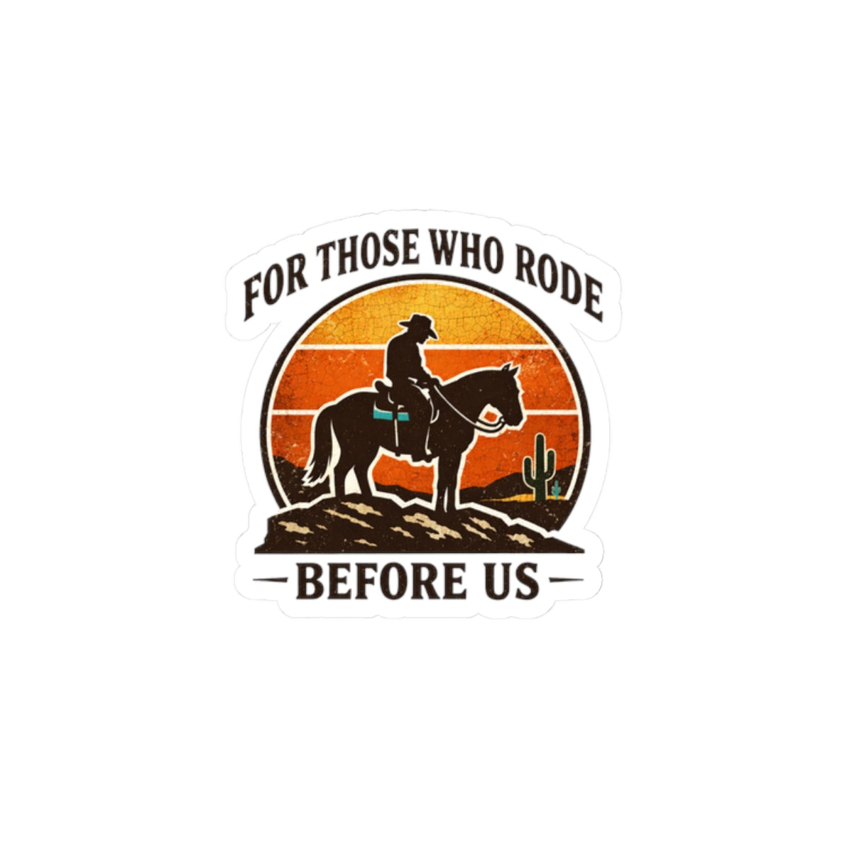 For Those Who Rode Sticker | Western, Cowboy, Vintage Americana