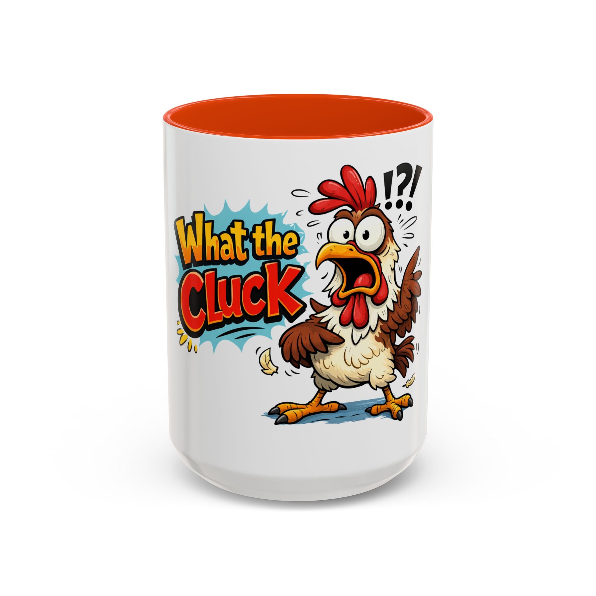 What the Cluck Funny Chicken Mug (11oz/15oz)