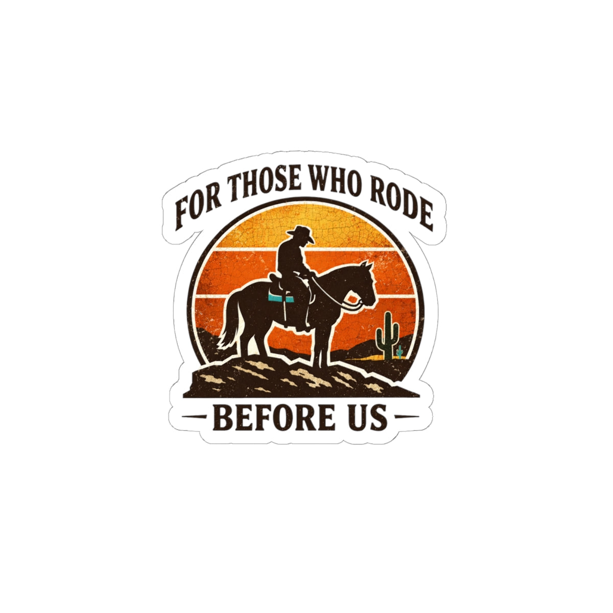 For Those Who Rode Sticker | Western, Cowboy, Vintage Americana
