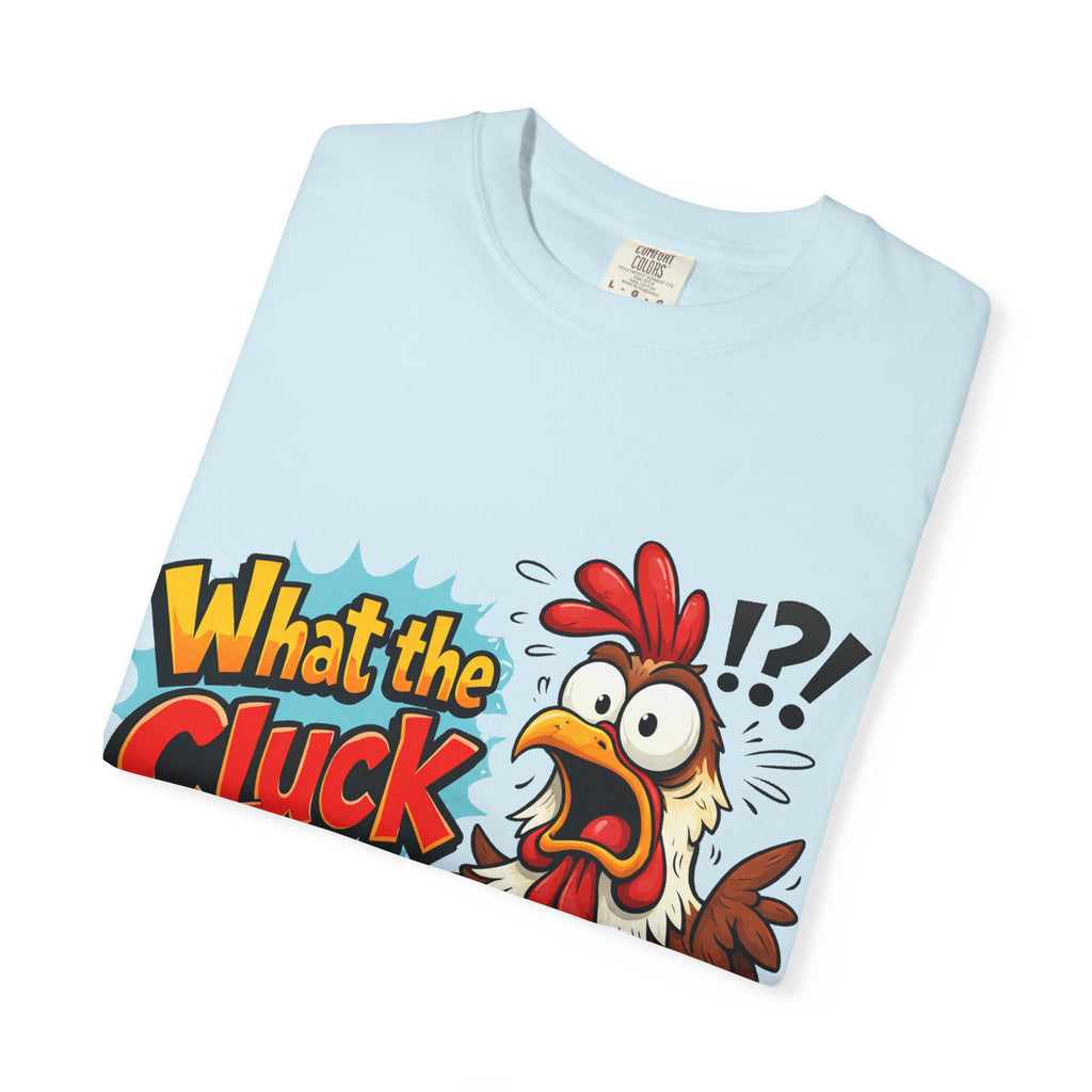 What the Cluck! Funny Chicken Graphic T-Shirt — Humorous Farm Animal Tee