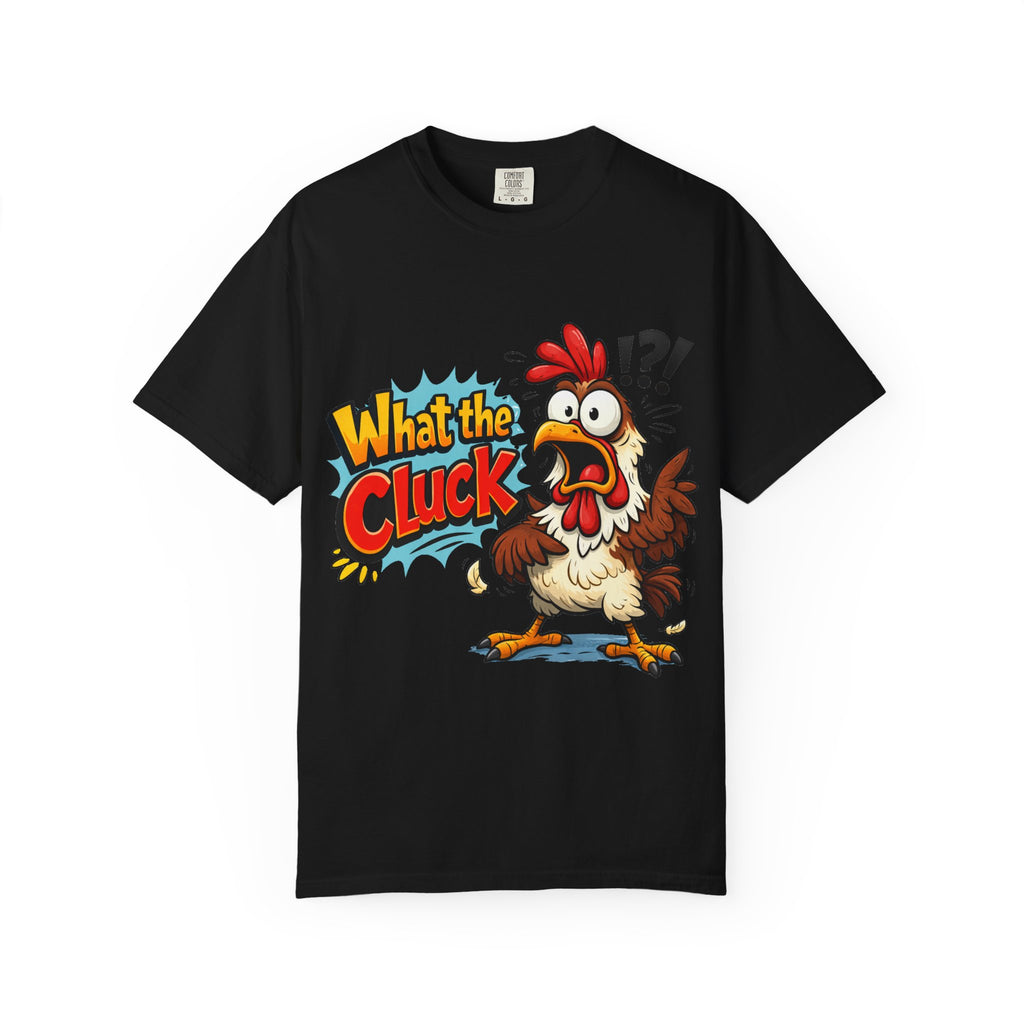 What the Cluck! Funny Chicken Graphic T-Shirt — Humorous Farm Animal Tee