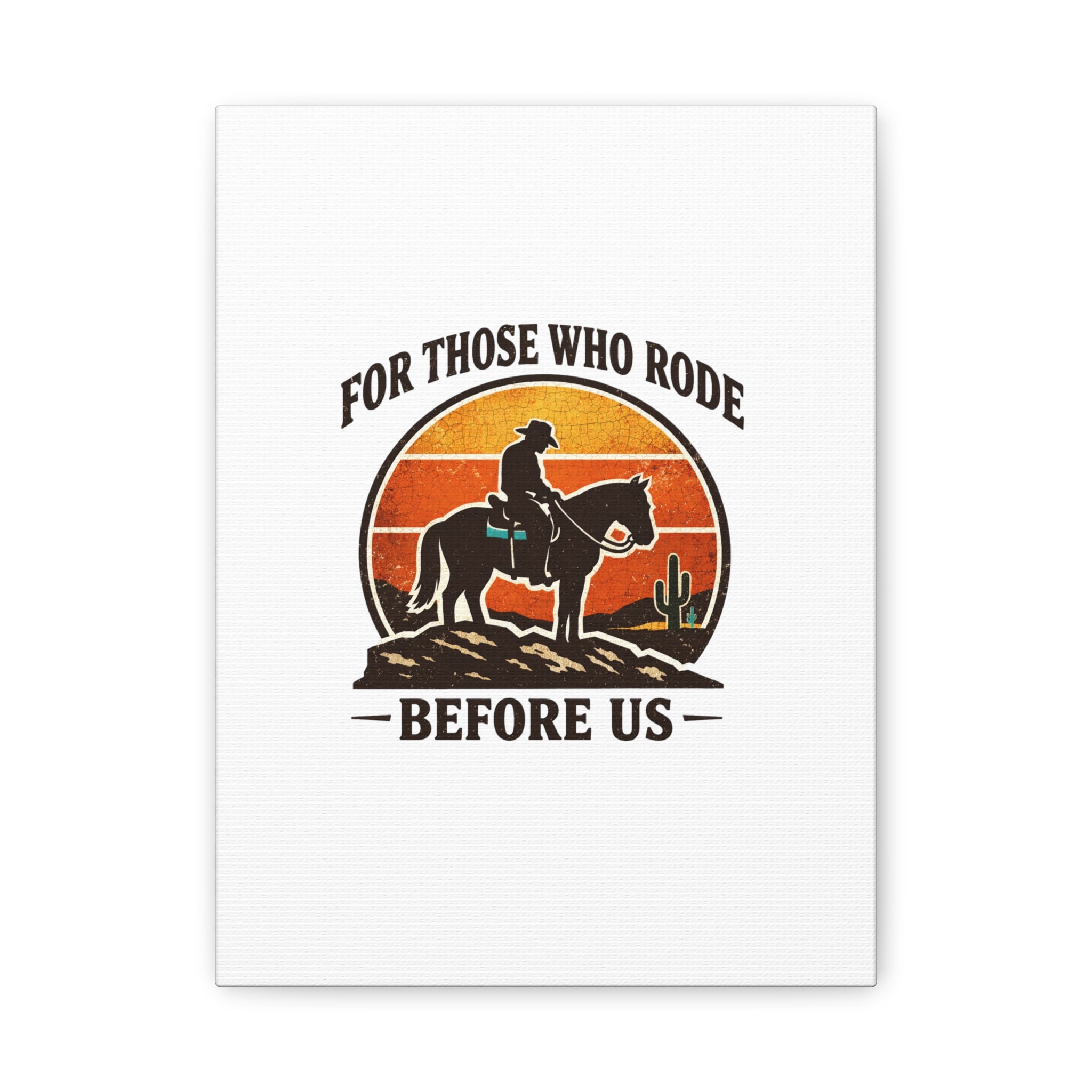 For Those Who Rode Before Us Canvas | Western, Vintage Cowboy Americana