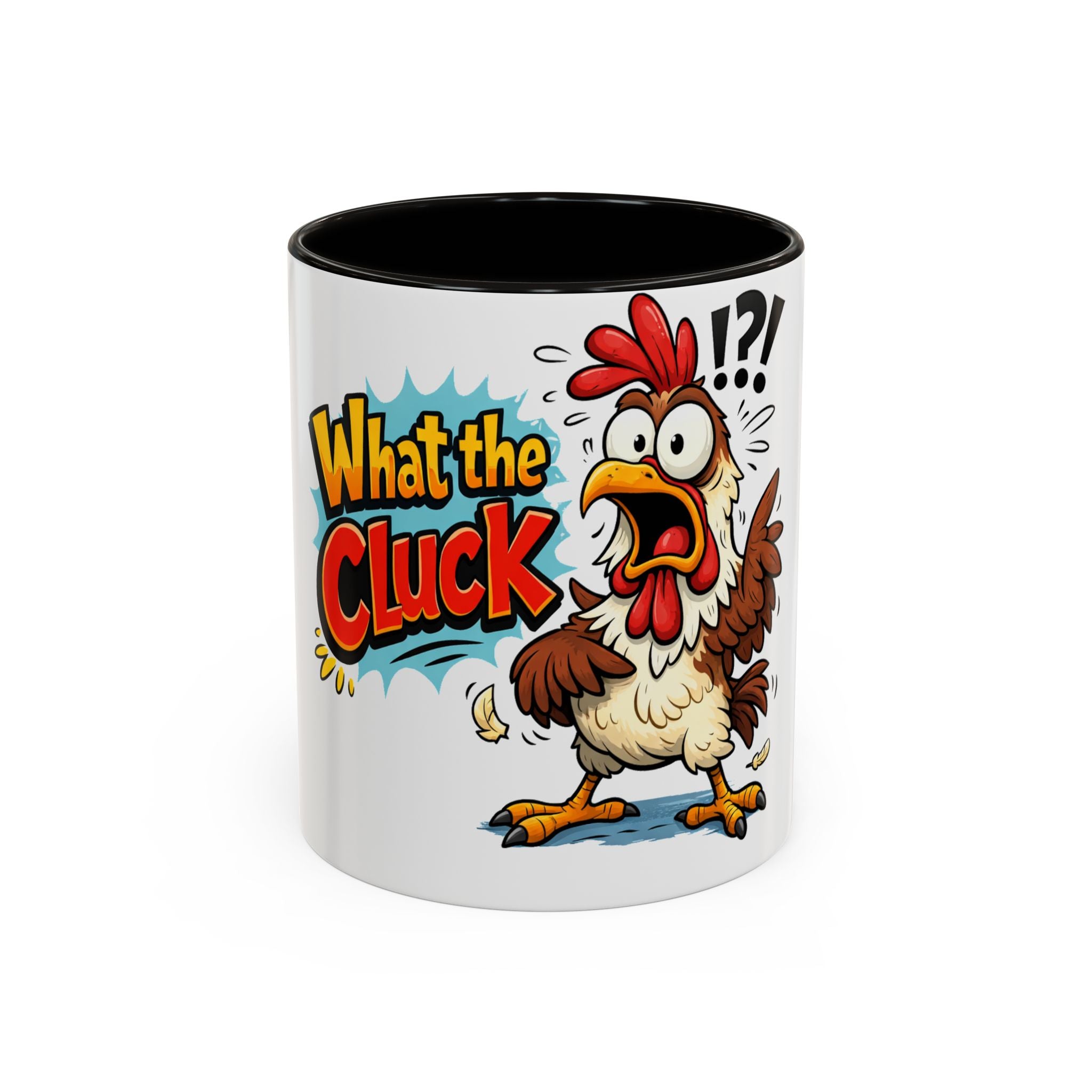What the Cluck Funny Chicken Mug (11oz/15oz)