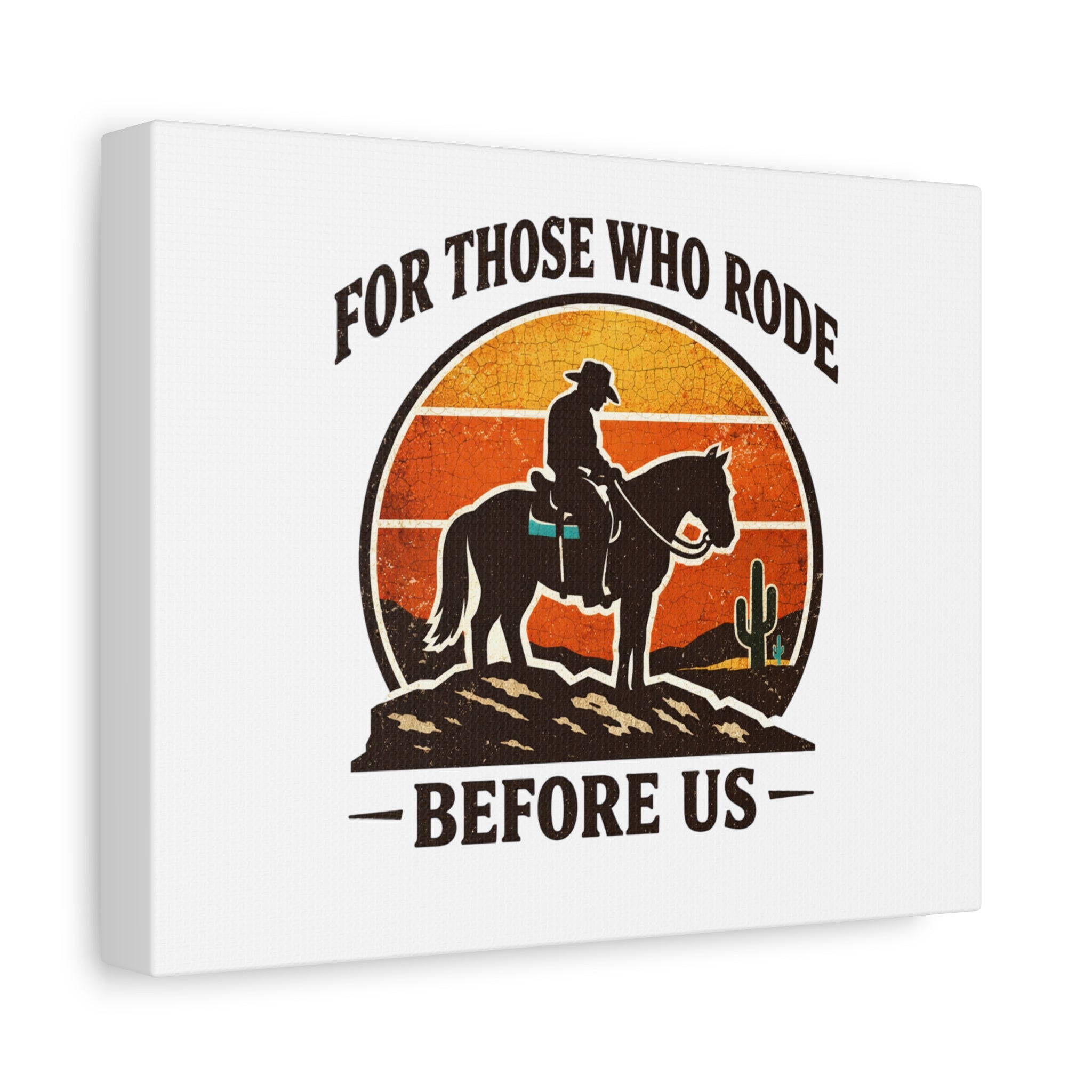 For Those Who Rode Before Us Canvas | Western, Vintage Cowboy Americana