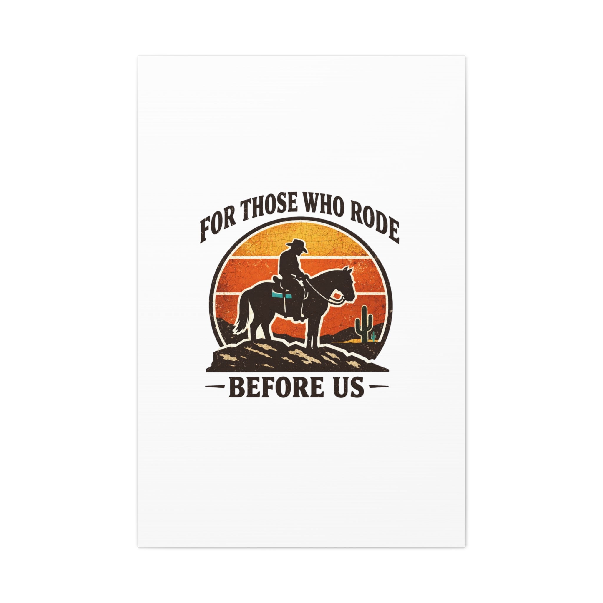 For Those Who Rode Before Us Canvas | Western, Vintage Cowboy Americana