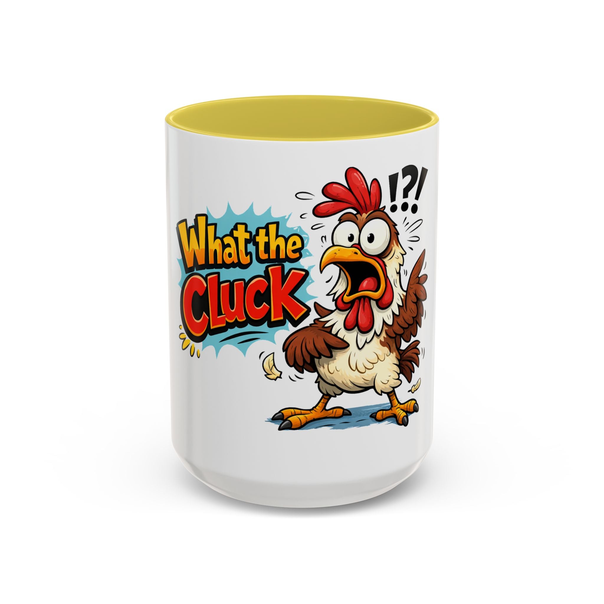 What the Cluck Funny Chicken Mug (11oz/15oz)