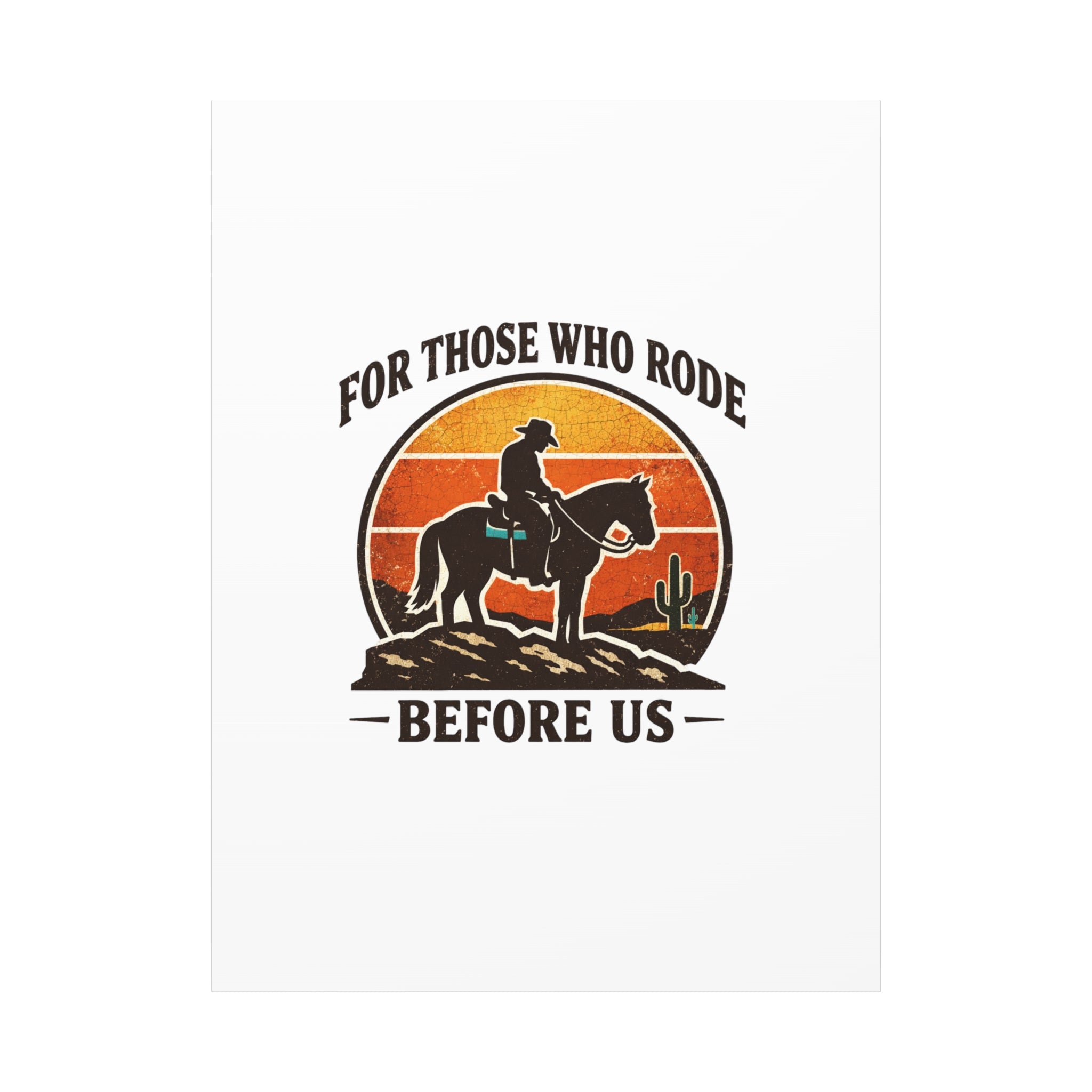 For Those Who Rode Before Us Canvas | Western, Vintage Cowboy Americana