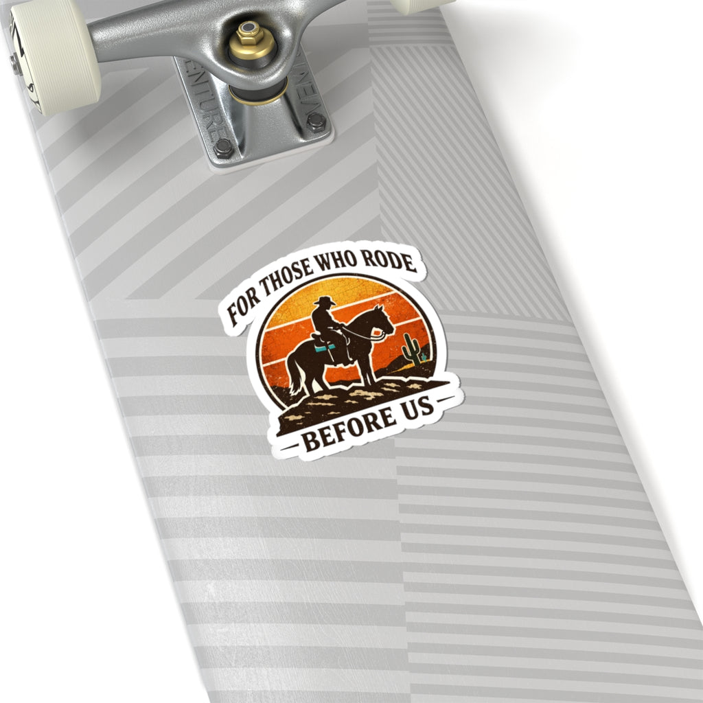 For Those Who Rode Sticker | Western, Cowboy, Vintage Americana