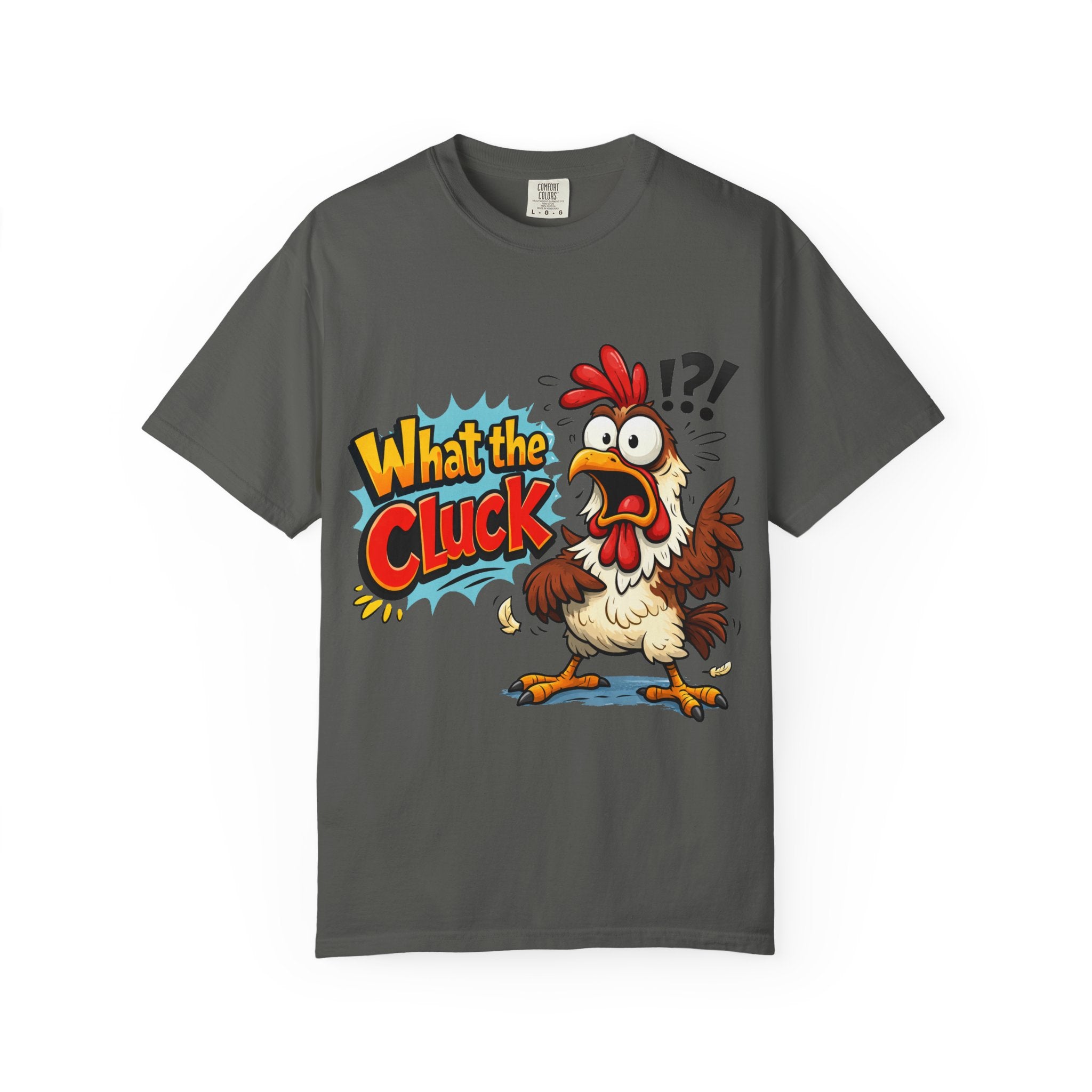 What the Cluck! Funny Chicken Graphic T-Shirt — Humorous Farm Animal Tee