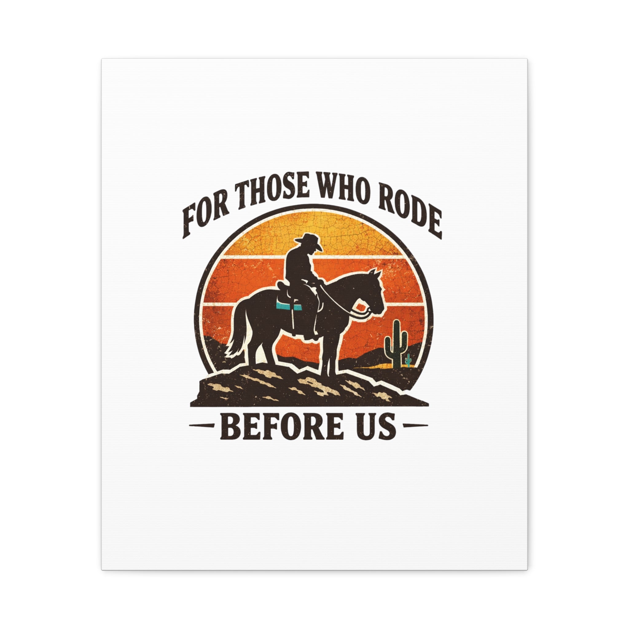 For Those Who Rode Before Us Canvas | Western, Vintage Cowboy Americana