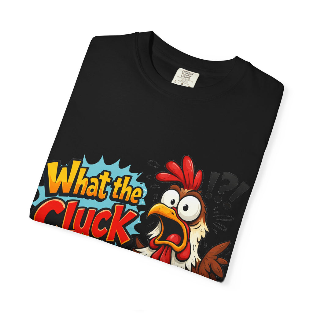 What the Cluck! Funny Chicken Graphic T-Shirt — Humorous Farm Animal Tee