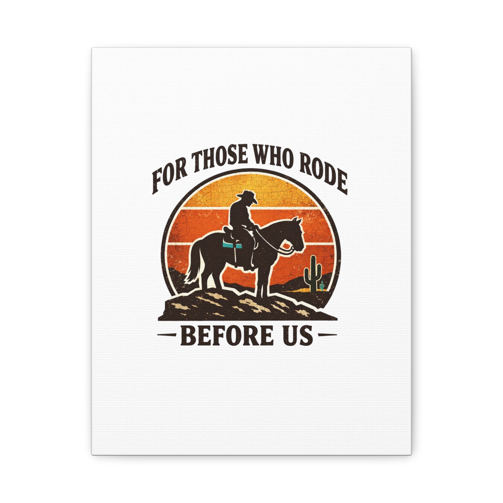 For Those Who Rode Before Us Canvas | Western, Vintage Cowboy Americana